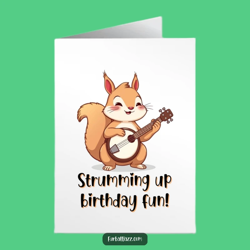 Free Printable Funny Squirrel Birthday Card: Banjo Squirrel Birthday Greeting Downloadable Gift