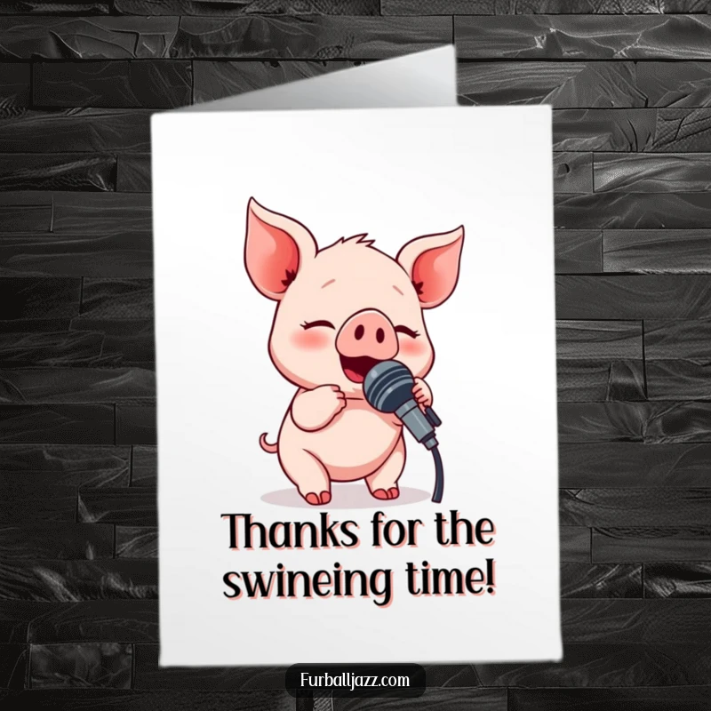 Funny Free Printable Thank You Card: A charismatic piglet croons a tune, expressing heartfelt thanks with a smile.